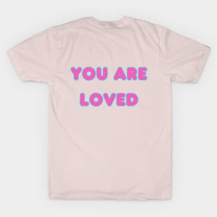 You are loved T-Shirt